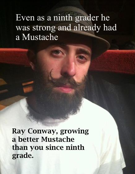 Ray Conways beards are legends in some parts of the world. 