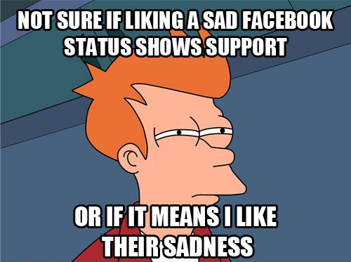 like-sad-facebook-status-shows-support-hilarious-meme-fry